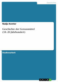 Geschichte der Genussmittel (18.-20.Jahrhundert) Nadja Kemter Author