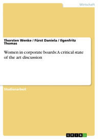 Women in corporate boards: A critical state of the art discussion Thorsten Wenke Author