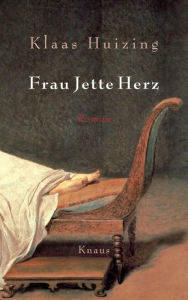 Frau Jette Herz: Roman Klaas Huizing Author