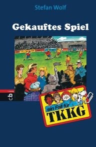 TKKG - Gekauftes Spiel: Band 105 - Stefan Wolf
