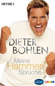 Meine Hammer-SprÃ¼che Dieter Bohlen Author
