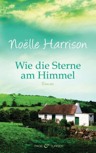 Wie die Sterne am Himmel: Roman - Noëlle Harrison