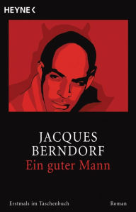Ein guter Mann: Roman Jacques Berndorf Author