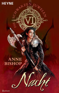 Nacht: Die Schwarzen Juwelen 6 - Roman Anne Bishop Author