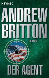 Der Agent: Roman Andrew Britton Author