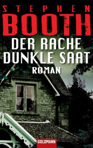 Der Rache dunkle Saat: Roman Stephen Booth Author