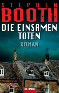 Die einsamen Toten: Roman Stephen Booth Author
