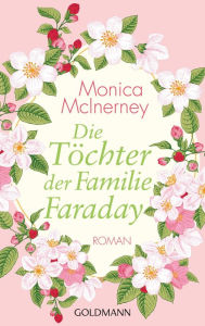 Die Töchter der Familie Faraday: Roman - Monica McInerney