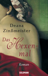 Das Hexenmal: Historischer Roman Deana Zinßmeister Author