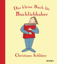 Das kleine Buch für Buchliebhaber Christiane Schlüter Author