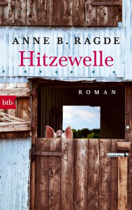 Hitzewelle: Roman Anne B. Ragde Author