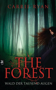 The Forest - Wald der tausend Augen (The Forest of Hands and Teeth) - Carrie Ryan