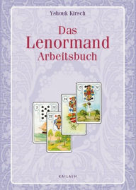 Das Lenormand-Arbeitsbuch Yshouk Ursula Kirsch Author