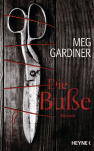 Die BuÃ?e (The Liar's Lullaby) Meg Gardiner Author