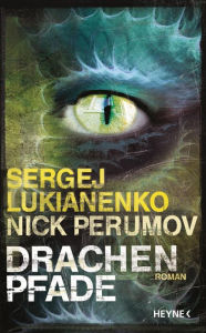 Drachenpfade: Roman Sergej Lukianenko Author