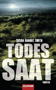 Todessaat: Thriller Susan Arnout Smith Author