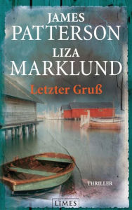 Letzter Gruß: Thriller James Patterson Author