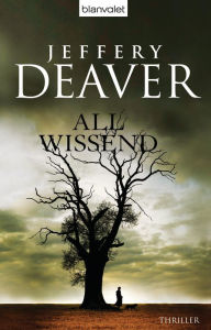Allwissend: Thriller Jeffery Deaver Author