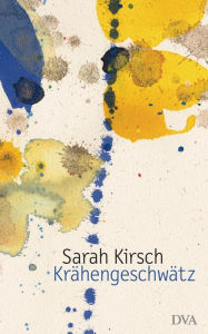 Krähengeschwätz Sarah Kirsch Author