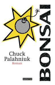 Bonsai: Roman - Chuck Palahniuk