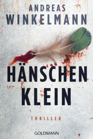 Hänschen klein: Thriller Andreas Winkelmann Author