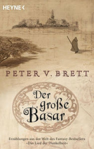 Der große Basar: Roman Peter V. Brett Author
