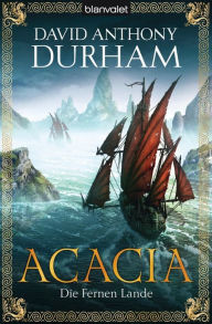 Acacia 2: Die Fernen Lande David Anthony Durham Author