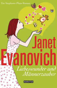 Liebeswunder und Männerzauber (Plum Lovin') - Janet Evanovich