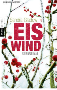 Eiswind: Kriminalroman Sandra Gladow Author