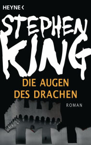 Die Augen des Drachen: Roman Stephen King Author