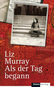 Als der Tag begann Liz Murray Author