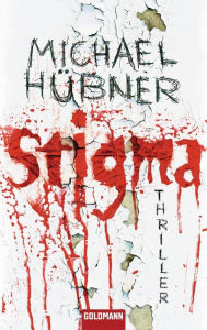 Stigma: Thriller Michael Hübner Author