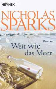 Weit wie das Meer: Roman Nicholas Sparks Author