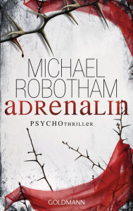 Adrenalin: Psychothriller Michael Robotham Author
