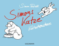 KÃ¤tzchenchaos (Simon's Cat in Kitten Chaos) Simon Tofield Author