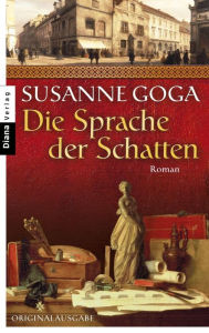 Die Sprache der Schatten: Roman Susanne Goga Author
