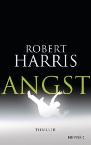 Angst Robert Harris Author