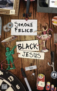 Black Jesus: Roman - Simone Felice