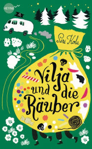 Vilja und die RÃ¤uber: Roman Siri Kolu Author