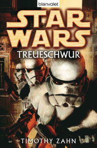 Star Wars. Treueschwur Timothy Zahn Author