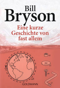Eine kurze Geschichte von fast allem Bill Bryson Author