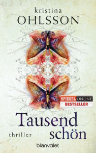 Tausendschön: Thriller Kristina Ohlsson Author