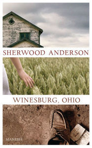 Winesburg, Ohio Sherwood Anderson Author
