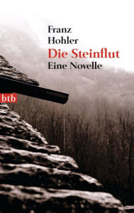 Die Steinflut: Eine Novelle Franz Hohler Author
