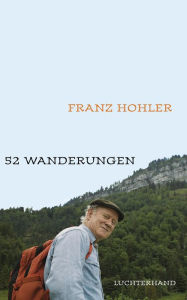 52 Wanderungen Franz Hohler Author