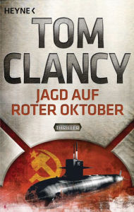 Jagd auf Roter Oktober (The Hunt for Red October) Tom Clancy Author