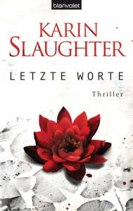 Letzte Worte (Broken) Karin Slaughter Author