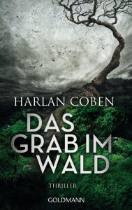 Das Grab im Wald: Roman Harlan Coben Author