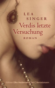 Verdis letzte Versuchung: Roman Lea Singer Author