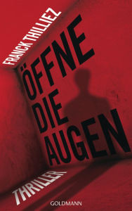 Öffne die Augen: Thriller